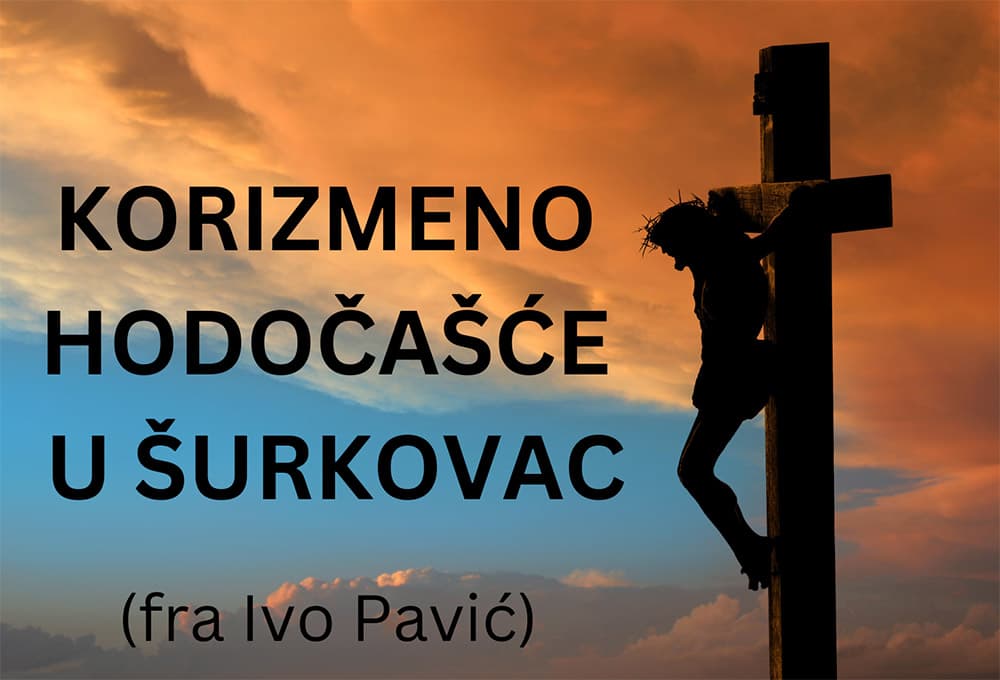Ilustracija članka: Korizmeno hodočašće u Šurkovac iz više gradova Hercegovine