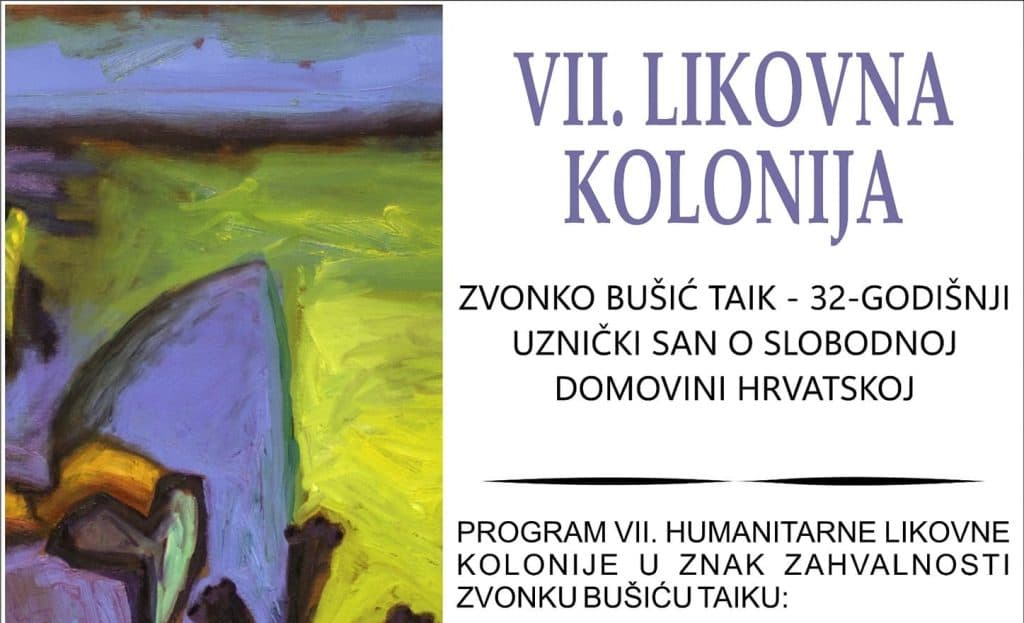 Ilustracija članka: NAJAVA: VII. Likovna kolonija u Gorici “ZVONKO BUŠIĆ TAIK 32-godišnji uznički san o slobodnoj Domovini Hrvatskoj”